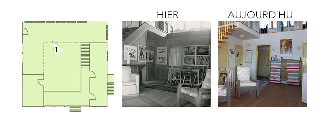 Plan de la maison illustrant les vues d’hier et d’aujourd’hui, en direction de la porte d’entrée.
